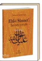 Ehl-i Sünnet'i Savunuyorum