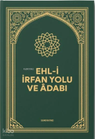 Ehli İrfan Yolu ve Adabı (Ciltli)