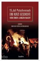 Eine Kurze Geschichte Von Einer Langen Nacht; 15. Juli Putschversuch