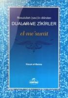 El-me´surât; Rasûlullah (sav.)´in Dilinden Dualar ve Zikirler
