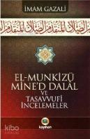 El-munkizü Mine'd Dalal ve Tasavvufi İncelemeler