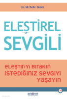 Eleştirel Sevgili;Eleştiriyi Bırakın, İstediğiniz Sevgiyi Yaşayın