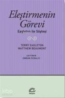 Eleştirmenin Görevi; Eagleton ile Söyleşi