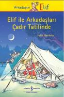 Elif ile Arkadaşları Çadır Tatilinde