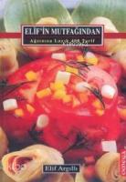 Elif'in Mutfağından; Ağzınıza Layık 400 Tarif Ciltli