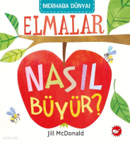 Elmalar Nasıl Büyür?;Merhaba Dünya Serisi
