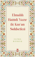 Elmalılı Hamdi Yazır ile Kur'an Sohbetleri