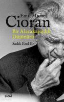 Emil Michel Cioran - Bir Alacakaranlık Düşünürü
