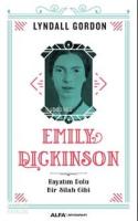 Emily Dickinson; Hayatım Dolu Bir Silah Gibi