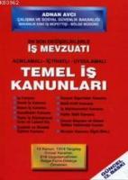 En Son Değişikliklerle İş Mevzuatı| Temel İş Kanunları