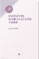 Endülüs’te Hadis ve Kültür Tarihi