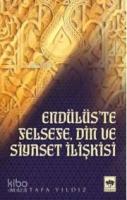 Endülüs'te Felsefe Din Ve Siyaset İlişkisi