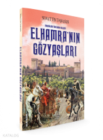 Endülüs'ün Son Kalesi Elhamra’nın Gözyaşları
