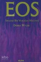 Eos; Sıradışı Bir Varlığın Hikayesi