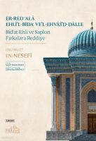 er-Red ʿalâ Ehli’l-Bidaʿ ve’l-Ehvâʾi’d-Dâlle Bid‘at Ehli ve Sapkın Fırkalara Reddiye