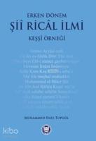 Erken Dönem Şii Rical İlmi; Keşşi Örneği