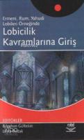 Ermeni, Rum, Yahudi Lobileri Örneğinde Lobicilik Kavramlarına Giriş