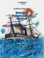 Ertuğrul Firkateyni'nin Öyküsü