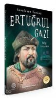 Ertuğrul Gazi; Kuruluşun Öncüsü