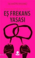 Eş Frekans Yasası; Hayallerini gerçeğe dönüştürmek isteyenler için
