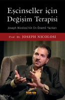 Eşcinseller İçin Değişim Terapisi;Joseph Nicolosi’nin En Önemli Yazıları