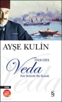 Esir Şehirde Bir Konak 1918-1924;Osmanlı’dan Günümüze İstanbullu Bir Ailenin Hikâyesi