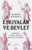 Eşkiyalar ve Devlet ;Osmanlı Tarzı Devlet Merkezileşmesi