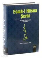 Esma-i Hüsna Şerhi ve İnsan Üzerindeki Tecellileri (İthal)