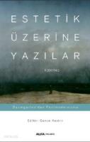 Estetik - Prolegomena - Alexander Gottlieb Baumgarten Çev. Berk Özcangiller Baumgarten'dan Kant'a Es