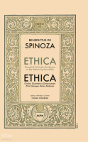 Ethica ;Geometrik Yöntemler Kanıtlanmış  ve Beş Bölüme Ayrılmış Ahlak