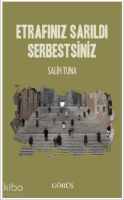 Etrafınız Sarıldı Serbestsiniz