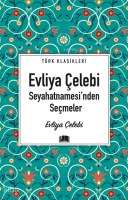 Evliya Çelebi Seyahatnamesi’nden Seçmeler