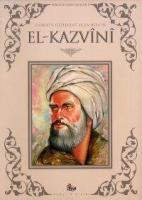 Evrenin Gizlerini Açan Bilgin El-Kazvînî