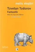 Fantastik; Edebi Türe Yapısal Bir Yaklaşım