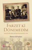 Farzet ki Dönemedim; Kaçkarlara Sığmayan Hayatlar