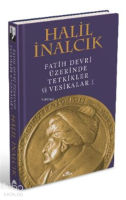 Fatih Devri Üzerinde Tetkikler Ve Vesikalar 1 (ciltli)