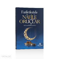 Faziletleriyle Nafile Oruçlar