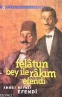 Felatun Bey İle Rakım Efendi