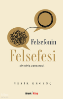 Felsefenin Felsefesi;Bir Giriş Denemesi