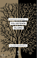 Felsefenin Ölümü - Düşüncenin Kıyameti - 1