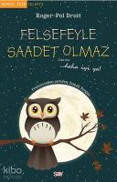 Felsefeyle Saadet Olmaz