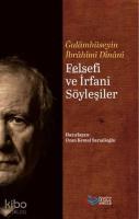 Felsefi ve İrfani Söyleşiler