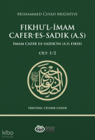 Fıkhu’l-İmam - Cafer Es-Sadık (as) Cilt 1-2;İmam Cafer Es-Sadık’ın(a.s.) Fıkhı