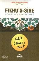 Fıkhu's-s Sire (2 Kitap Takım)(İthal); Resulullah'ın Hayatı ve Daveti