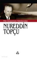 Fikir Dünyamızın Yıldızlarından Nureddin Topçu