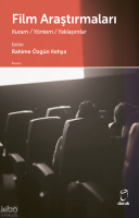 Film Araştırmaları;Kuram - Yöntem - Yaklaşımlar