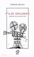 Film Okumak; Eleştirel Film Okumaya Giriş