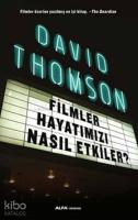 Filmler Hayatımızı Nasıl Etkiler