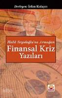 Finansal Kriz Yazıları "Halil Seyidoğlu'na Armağan"