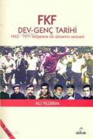 FKF Dev - Genç Tarihi; 1965 - 1971 Belgelerle Bir Dönemin Serüveni